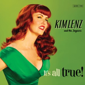 Lenz ,Kim & The Jaguars - It's All True!